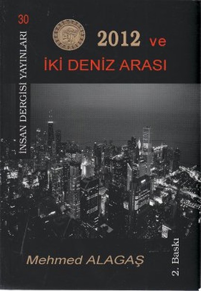 2012 ve İki Deniz Arası - Mehmed Alagaş