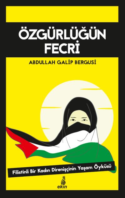 Özgürlüğün Fecri - Abdullah Galip Bergusi